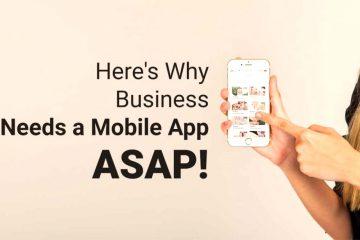 Why Your Business Needs a Mobile Application
