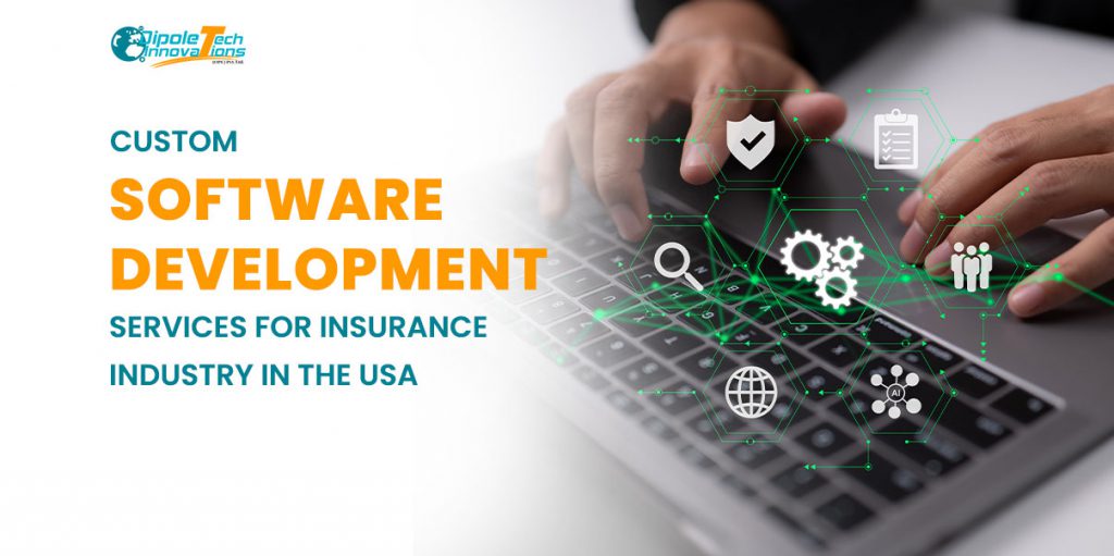 Custom Software Development Services for Insurance Industry In USA
